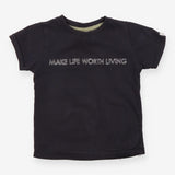 Make life worth living t-shirt